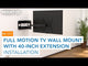 Full Motion TV Wall Mount with Extra Long Extension